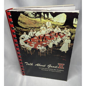 Vintage (1979) Talk About Good II A Toast To Cajun Food Cookbook 7th Printing